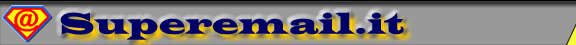 .: SuperEmaiL.it :. Servizi per Internet: E-mail, Internet Veloce, AntiVirus, AntiSpam, AntiDialer...TUTTO GRATIS!
